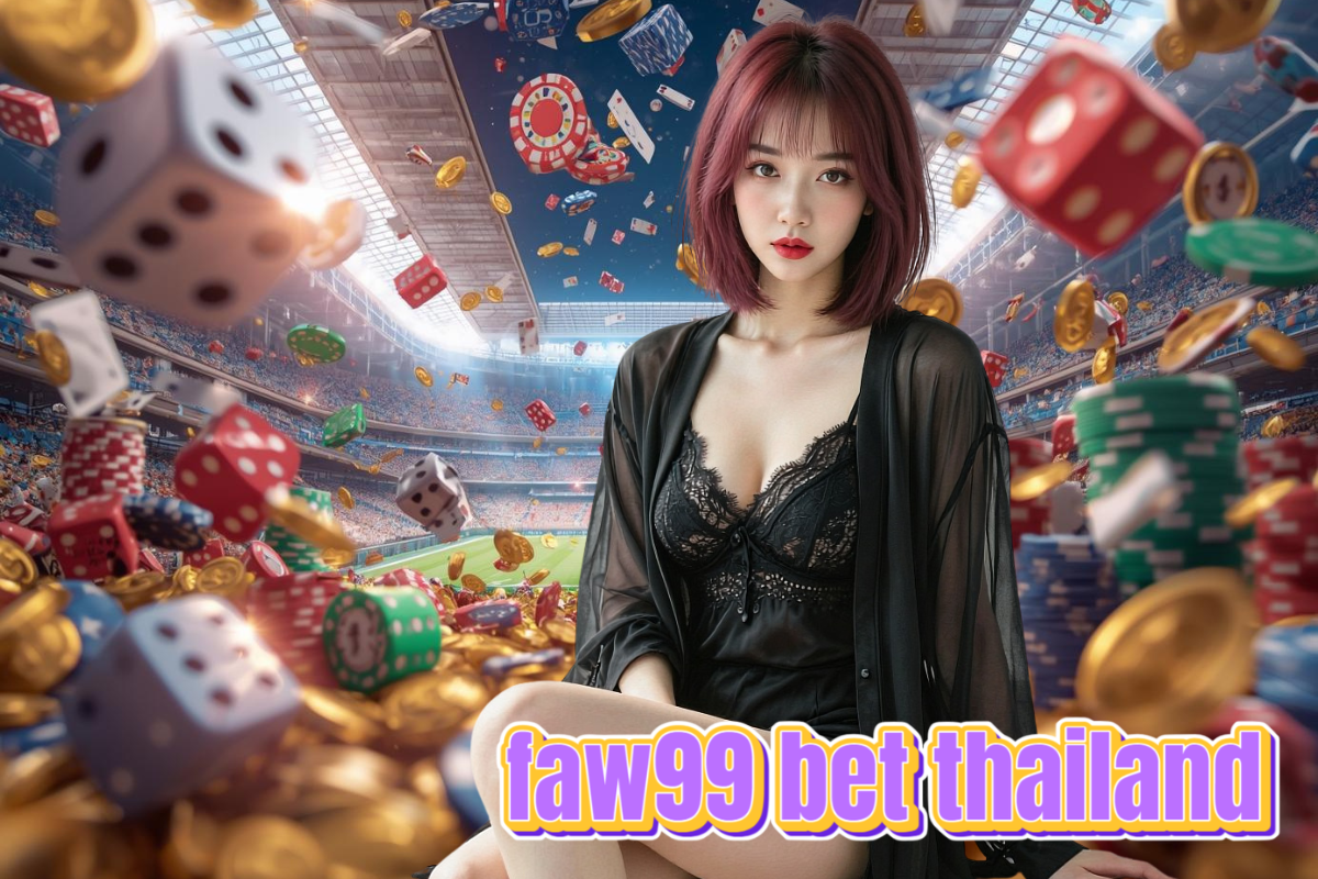 faw99 bet thailand เว็บตรง